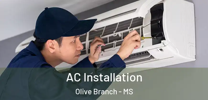  AC Installation Olive Branch - MS