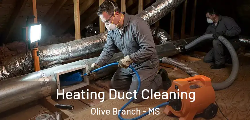 Heating Duct Cleaning Olive Branch - MS